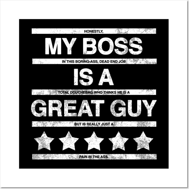 I Hate My Boss Wall Art by GoldenGear